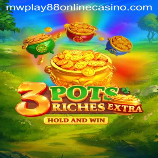 Unveiling the Excitement of 3potsExtra at MWPlay88 Online Casino