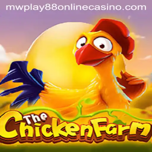 Exploring the Thrills of ChickenFarm at MWPlay88 Online Casino