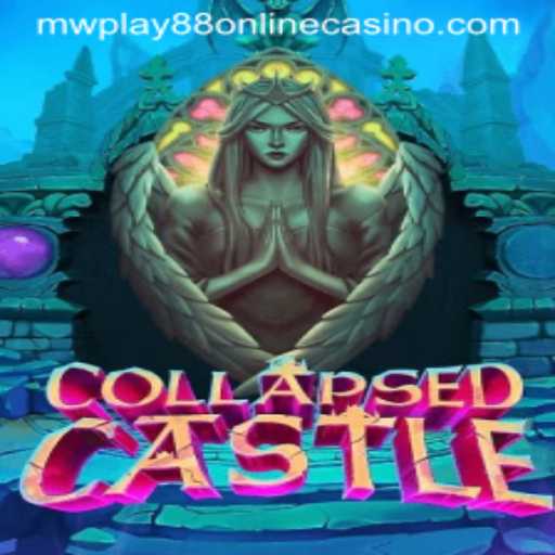 Exploring the Enigmatic World of CollapsedCastle in MWPlay88 Online Casino