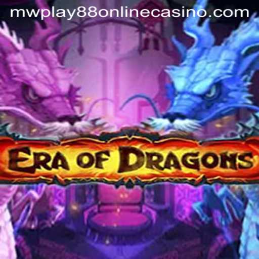 Unlocking the Mystical World of EraOfDragons at MWPlay88 Online Casino