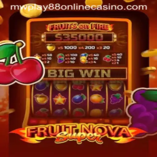 FruitNovaSuper: A New Adventure with mwplay88 Online Casino