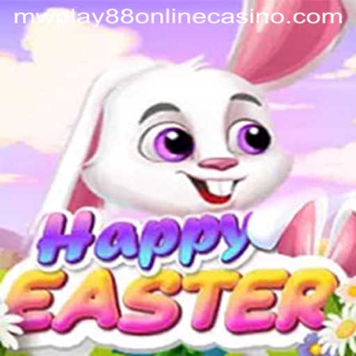 Discover the Thrills of HappyEaster: The Exciting Game at MWPlay88 Online Casino