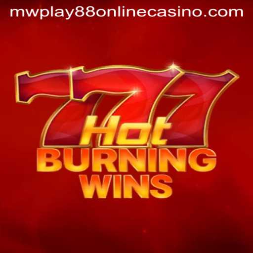 Exploring HotBurningWins at MWPlay88 Online Casino
