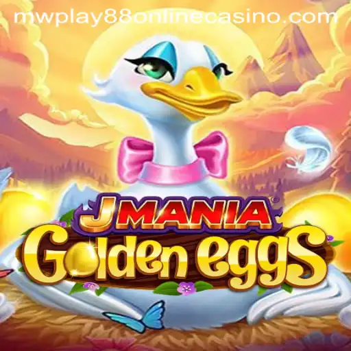 Explore the Exciting World of JManiaGoldenEggs at MWPlay88 Online Casino