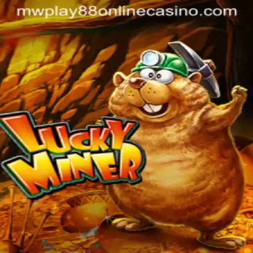 Unveiling the Thrills of LuckyMiner at MWPlay88 Online Casino