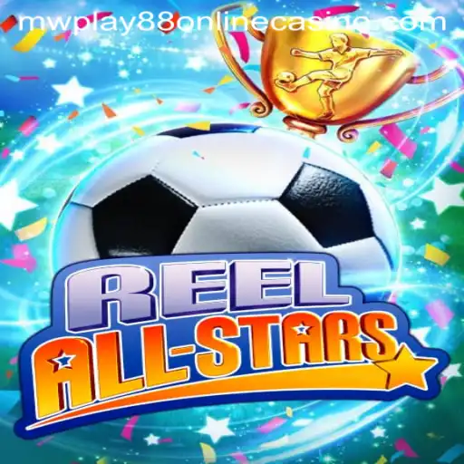 ReelAllStars: The Ultimate Gaming Experience at MWPlay88 Online Casino