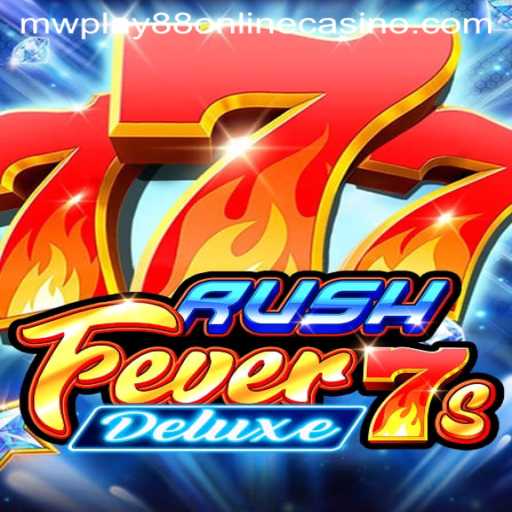 Exploring the Thrills of RushFever7sDeluxe at mwplay88 Online Casino